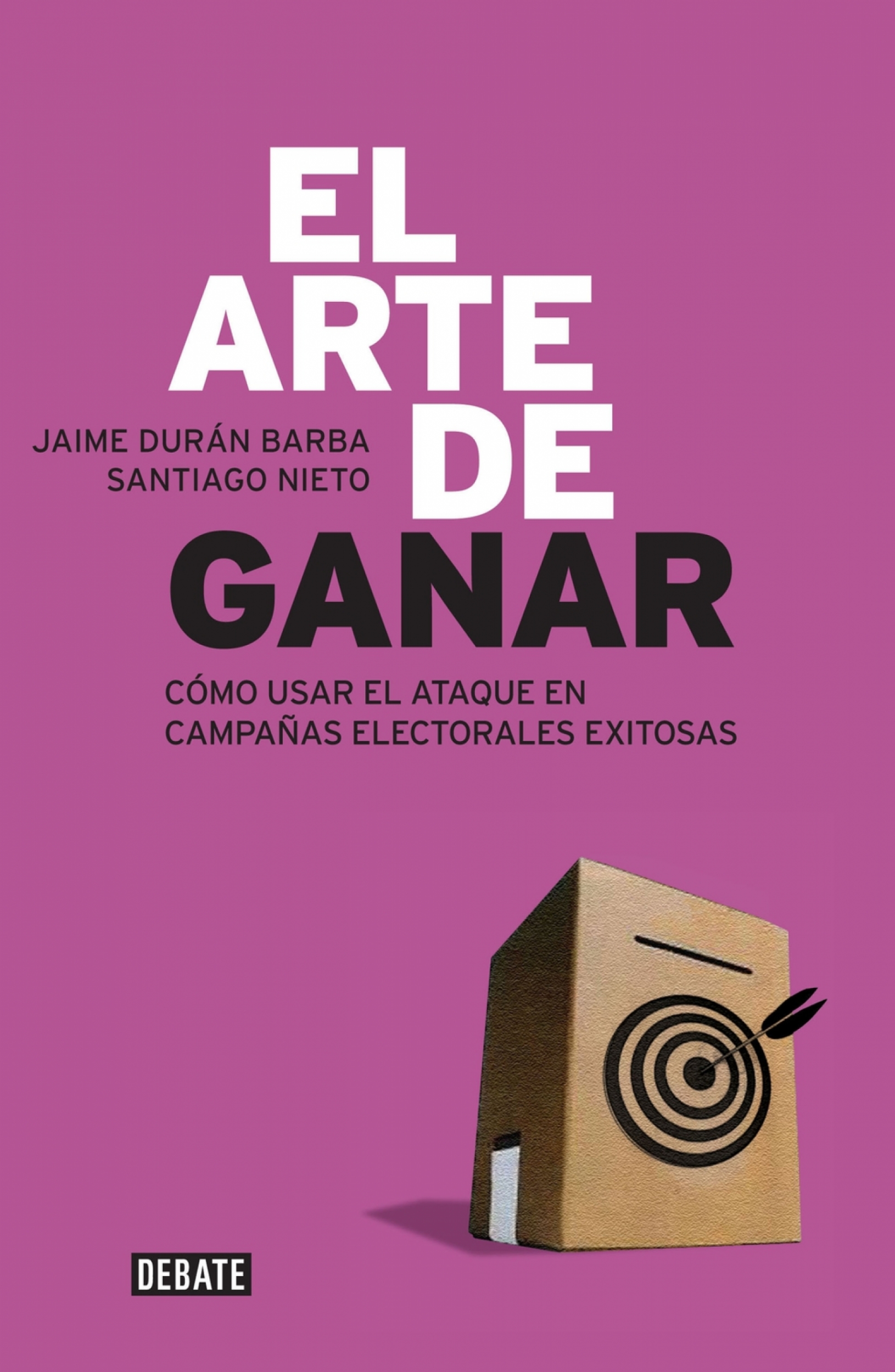 Reseña: «El arte de ganar», de Jaime Durán Barba y Santiago Nieto