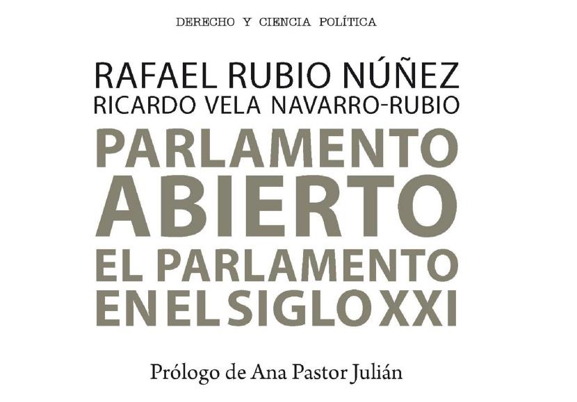 Reseña de «Parlamentos abiertos: el Parlamento en el s. XXI» (Rafa Rubio y Ricardo Vela)